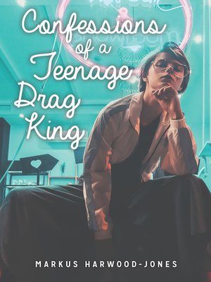 cover image of Confessions of a Teenage Drag King